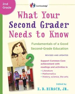 Lo que su hijo de segundo grado necesita saber (revisado y actualizado): Fundamentos de una buena educación en segundo grado - What Your Second Grader Needs to Know (Revised and Updated): Fundamentals of a Good Second-Grade Education