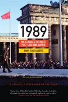 1989: La lucha por crear la Europa de la posguerra fría - Edición actualizada - 1989: The Struggle to Create Post-Cold War Europe - Updated Edition