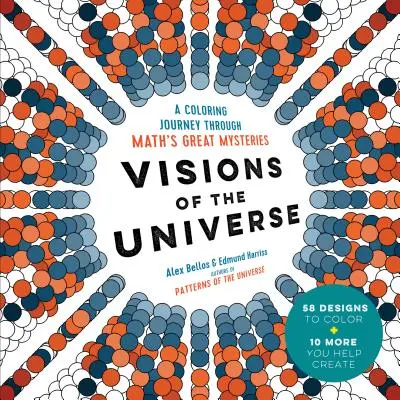 Visiones del Universo: Un viaje para colorear a través de los grandes misterios de las matemáticas - Visions of the Universe: A Coloring Journey Through Math's Great Mysteries