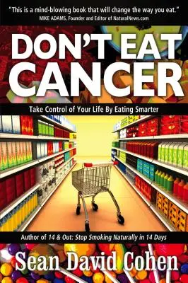 No te comas el cáncer: Prevención moderna del cáncer - Don't Eat Cancer: Modern Day Cancer Prevention