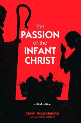 La Pasión del Niño Jesús - The Passion of the Infant Christ