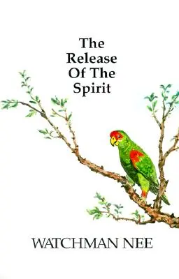 Liberación del Espíritu El quebrantamiento del hombre exterior para - Release of the Spirit: The Breaking of the Outward Man for