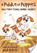 Piddle of Puppies - Y otras rimas divertidas sobre animales - Piddle of Puppies - And Other Funny Animal Rhymes