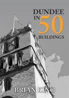 Dundee en 50 edificios - Dundee in 50 Buildings