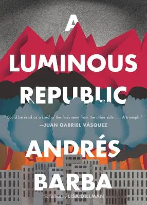 Una República luminosa - A Luminous Republic