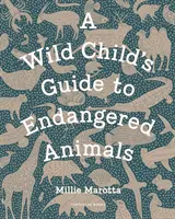 Guía infantil de animales en peligro de extinción - Wild Child's Guide to Endangered Animals