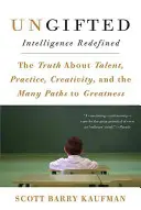 Sin talento: La inteligencia redefinida - Ungifted: Intelligence Redefined