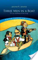 Tres hombres en un barco: (Por no hablar del perro) - Three Men in a Boat: (To Say Nothing of the Dog)