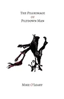 La peregrinación del hombre de Piltdown - The Pilgrimage of Piltdown Man