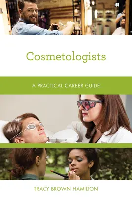 Cosmetólogos: Guía práctica - Cosmetologists: A Practical Career Guide