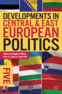 Evolución de la política en Europa Central y Oriental 5 - Developments in Central and East European Politics 5