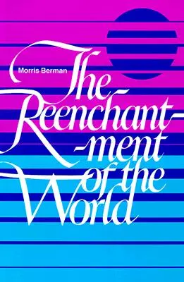 El reencantamiento del mundo - The Reenchantment of the World