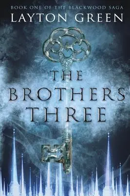 Los hermanos tres: (Libro primero de la saga Blackwood) - The Brothers Three: (Book One of the Blackwood Saga)