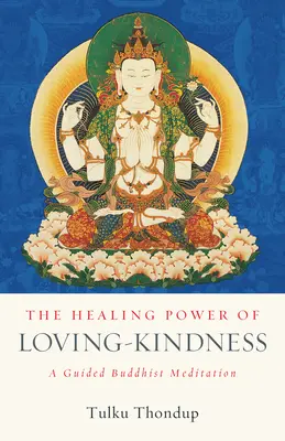 El poder curativo de la bondad amorosa: Una meditación budista guiada - The Healing Power of Loving-Kindness: A Guided Buddhist Meditation