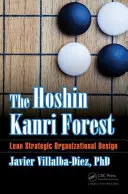 El Bosque Hoshin Kanri: Diseño Organizativo Estratégico Lean - The Hoshin Kanri Forest: Lean Strategic Organizational Design