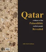 Qatar: Reveladas las pruebas del pueblo más antiguo del Paleolítico - Qatar: Evidence of the Palaeolithic Earliest People Revealed