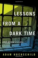 Lecciones de una época oscura y otros ensayos - Lessons from a Dark Time and Other Essays