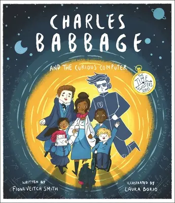 Charles Babbage y el ordenador curioso La serie de los trabalenguas - Charles Babbage and the Curious Computer: The Time-Twisters Series