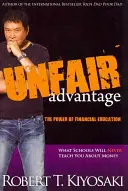 Ventaja injusta: El poder de la educación financiera - Unfair Advantage: The Power of Financial Education