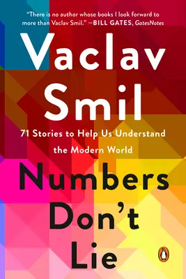 Los números no mienten: 71 historias para entender el mundo moderno - Numbers Don't Lie: 71 Stories to Help Us Understand the Modern World