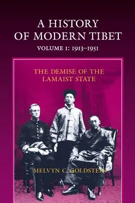 Historia del Tíbet moderno, 1913-1951: La desaparición del Estado lamaísta - A History of Modern Tibet, 1913-1951: The Demise of the Lamaist State