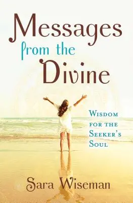 Mensajes de la Divinidad: Sabiduría para el alma del buscador - Messages from the Divine: Wisdom for the Seeker's Soul