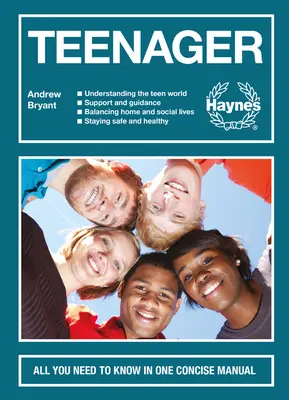 Adolescente: Todo lo que necesitas saber en un manual conciso - Entender el mundo de los adolescentes - Apoyo y orientación - Equilibrio entre el hogar y la familia - Teenager: All You Need to Know in One Concise Manual - Understanding the Teen World - Support and Guidance - Balancing Home and