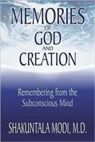 Recuerdos de Dios y la Creación: Recordando desde la mente subconsciente - Memories of God and Creation: Remembering from the Subconscious Mind