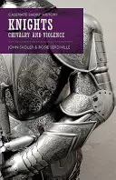 Caballeros: Caballería y violencia - Knights: Chivalry and Violence