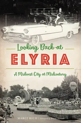 Una mirada retrospectiva a Elyria: Una ciudad del Medio Oeste a mediados de siglo - Looking Back at Elyria: A Midwest City at Midcentury