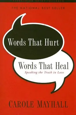 Palabras que hieren, palabras que curan: Decir la verdad con amor - Words That Hurt, Words That Heal: Speaking the Truth in Love