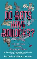 ¿Tienen cojones los murciélagos? - y otras 101 preguntas totalmente estúpidas - Do Bats Have Bollocks? - and 101 more utterly stupid questions