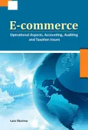 Comercio electrónico: Aspectos Operativos, Contabilidad, Auditoría y Fiscalidad - E-Commerce: Operational Aspects, Accounting, Auditing and Taxation Issues