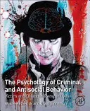 La psicología del comportamiento delictivo y antisocial: Perspectivas de la víctima y el delincuente - The Psychology of Criminal and Antisocial Behavior: Victim and Offender Perspectives