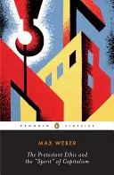 La ética protestante y el espíritu» del capitalismo y otros escritos» - The Protestant Ethic and the Spirit