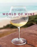 El mundo del vino de Oz Clarke - Vinos Uvas Viñedos - Oz Clarke's World of Wine - Wines Grapes Vineyards
