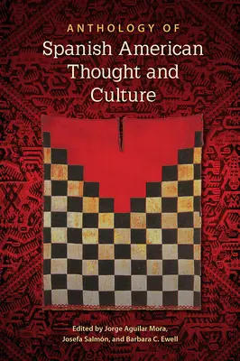 Antología del pensamiento y la cultura hispanoamericanos - Anthology of Spanish American Thought and Culture