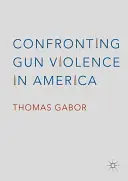 Enfrentarse a la violencia armada en Estados Unidos - Confronting Gun Violence in America