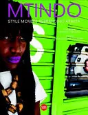 Daniele Tamagni Mtindo: Style Movers Rebranding Africa - Daniele Tamagni: Mtindo: Style Movers Rebranding Africa