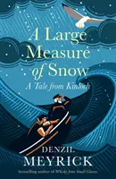 La gran medida de nieve - Un cuento de Kinloch - Large Measure of Snow - A Tale From Kinloch