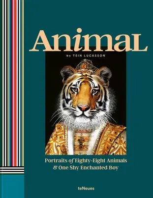 Animales: Retratos de ochenta y ocho animales y un tímido niño encantado - Animal: Portraits of Eighty-Eight Animals & One Shy Enchanted Boy