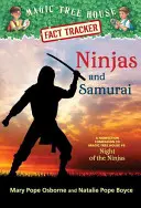 Ninjas y samuráis: A Nonfiction Companion to Magic Tree House #5: La noche de los ninjas - Ninjas and Samurai: A Nonfiction Companion to Magic Tree House #5: Night of the Ninjas