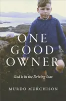 Un buen propietario: Dios está al volante - One Good Owner: God Is in the Driving Seat