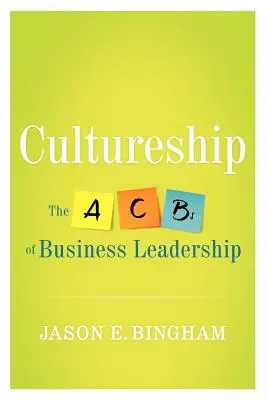 Cultureship: El ABC del liderazgo empresarial - Cultureship: The ABCs of Business Leadership