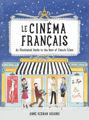 El cine francés: Guía ilustrada de las mejores películas francesas - Le Cinema Francais: An Illustrated Guide to the Best of French Films