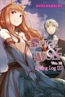 Spice and Wolf, Vol. 20 (Novela Ligera): Bitácora de Primavera III - Spice and Wolf, Vol. 20 (Light Novel): Spring Log III