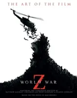 Guerra Mundial Z: El arte de la película - World War Z: The Art of the Film