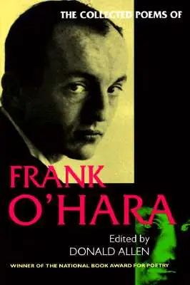 La colección de poemas de Frank O'Hara - The Collected Poems of Frank O'Hara