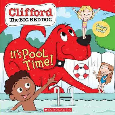 ¡Es hora de la piscina! (Libro de cuentos de Clifford, el gran perro rojo) - It's Pool Time! (Clifford the Big Red Dog Storybook)