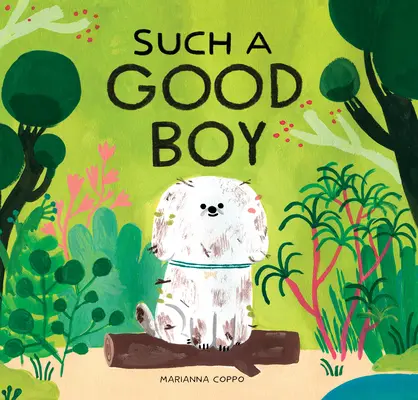 Tan buen chico: (Libros de perros para niños, Mascotas para niños) - Such a Good Boy: (Dog Books for Kids, Pets for Children)